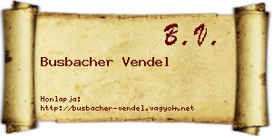 Busbacher Vendel névjegykártya